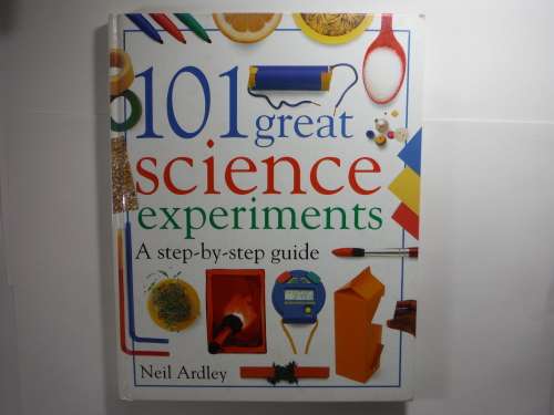 101 Great Science Experiments - Neil Ardley