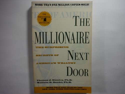 The Millionaire Next Door - Thomas J. Stanley, Ph.D