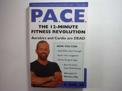P.A.C.E. : The 12-Minute Fitness Revolution - Al Sears, MD