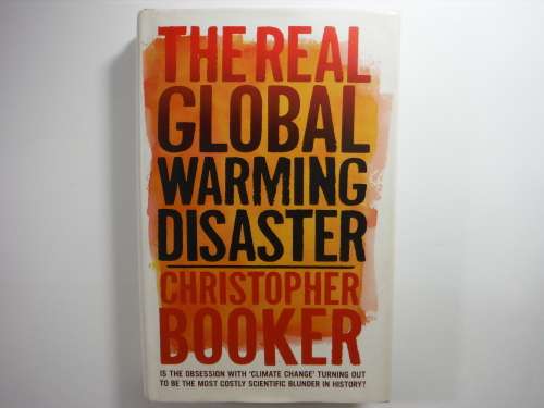 The Real Global Warming Disaster - Christopher Booker
