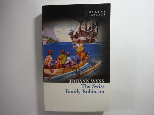 The Swiss Family Robinson - Johann Wyss