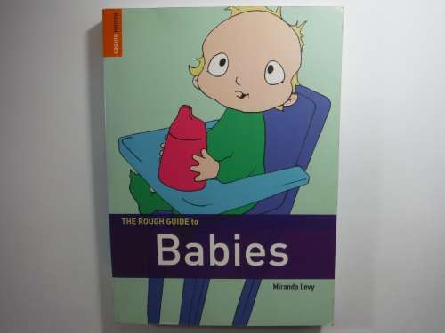 The Rough Guide to Babies - Miranda Levy