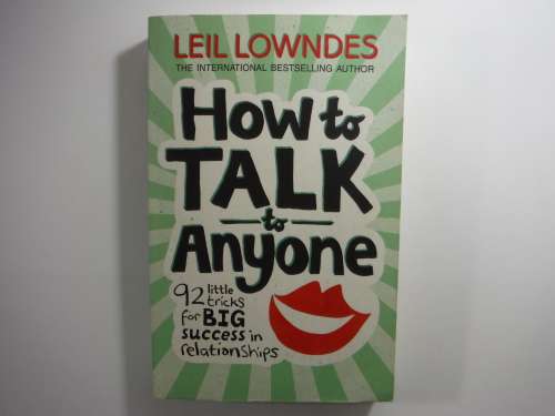 How to Talk to Anyone - Leil Lowndes