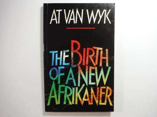 The Birth of a New Afrikaner - At van Wyk - 1991