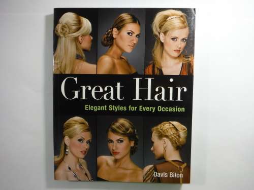Great Hair : Elegant Styles for Every Occasion - Softcover - Davis Biton