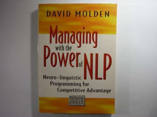 Managing with the Power of NLP - David Molden
