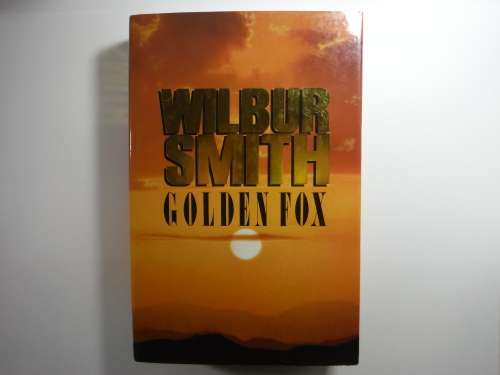 Golden Fox - Wilbur Smith