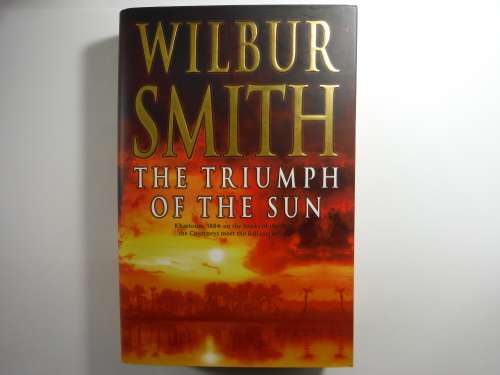 The Triumph of the Sun - Wilbur Smith