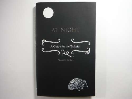 At Night : A Guide for the Wakeful - A.Q.