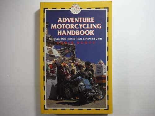 Adventure Motorcycling Handbook - Chris Scott
