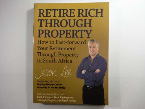 Retire Rich Through Property - Jason Lee - 2015