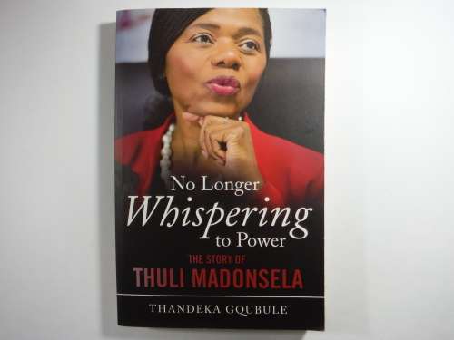 No Longer Whispering to Power : The Story of Thuli Madonsela - Thandeka Gqubule