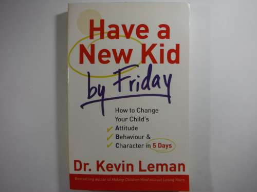 Have a New Kid by Friday - Dr. Kevin Leman