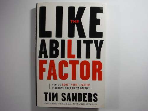 The Likeability Factor - Tim Sanders