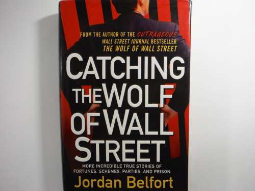 Catching the Wolf of Wall Street - Jordan Belfort