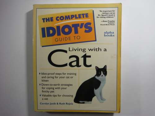 The Complete Idiot`s Guide to Living with a Cat - Carolyn Janik