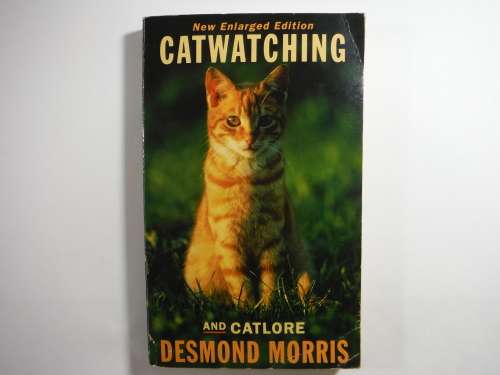 Catwatching and Catlore - Desmond Morris