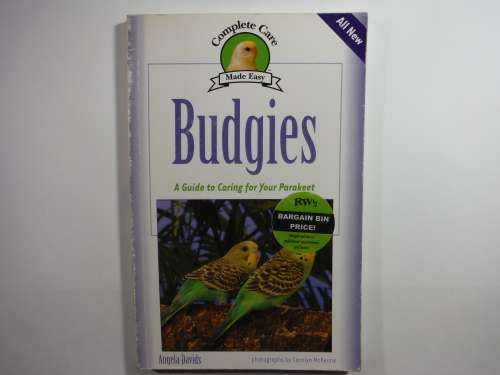 Budgies : A Guide to Caring for Your Parakeet - Angela Davids