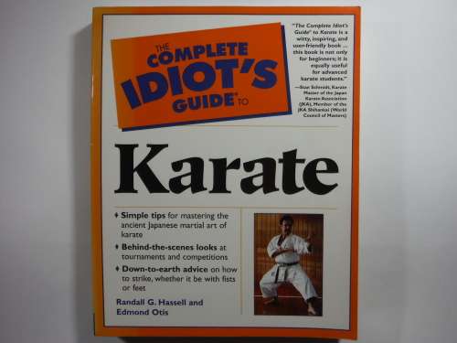 The Complete Idiot's Guide to Karate - Randall G. Hassell