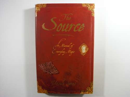 The Source : A Manual of Everyday Magic - Ursula James