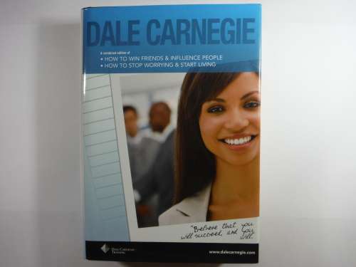 How to Win Friends and Influence People/How to Stop Worrying and Start Living - Dale Carnegie