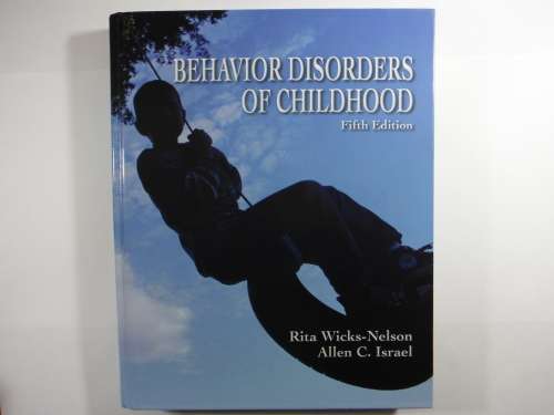 Behavior Disorders of Childhood : Fifth Edition - Rita Wicks-Nelson and Allen C. Israel