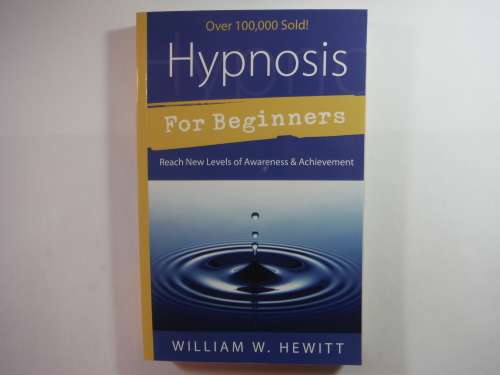 Hypnosis For Beginners : Reach New Levels of Awareness and Achievement