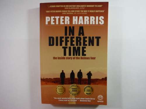 In a Different Time : The Inside Story of the Delmas Four - Peter Harris