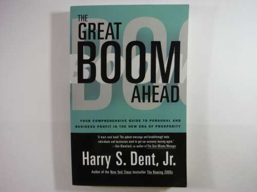 The Great Boom Ahead - Harry S. Dent, Jr.