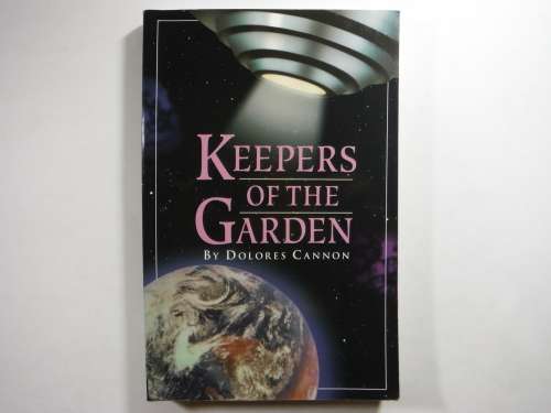 Keepers of the Garden - Dolores Cannon