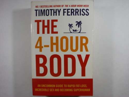 The 4-Hour Body - Timothy Ferriss