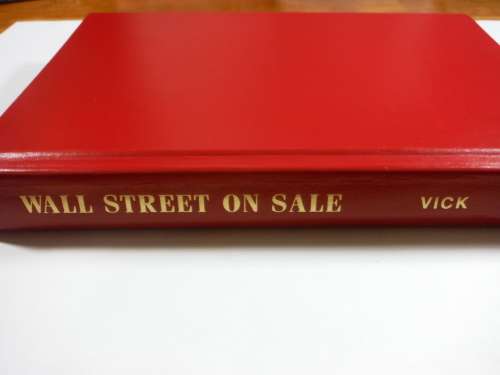 Wall Street on Sale : How to Beat the Market as a Value Investor - Timothy P. Vick