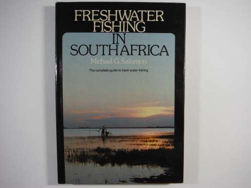 Freshwater Fishing in South Africa - Michael G. Salomon - 1983
