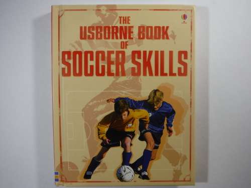 The Usborne Book of Soccer Skills - Hardcover