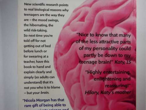 Blame My Brain : The Amazing Teenage Brain Revealed - Nicola Morgan