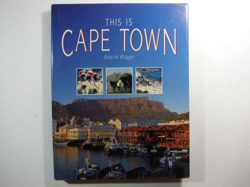 This is Cape Town - David Biggs