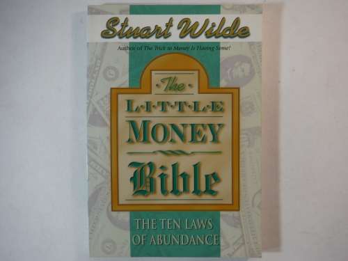 The Little Money Bible : The Ten Laws of Abundance - Stuart Wilde