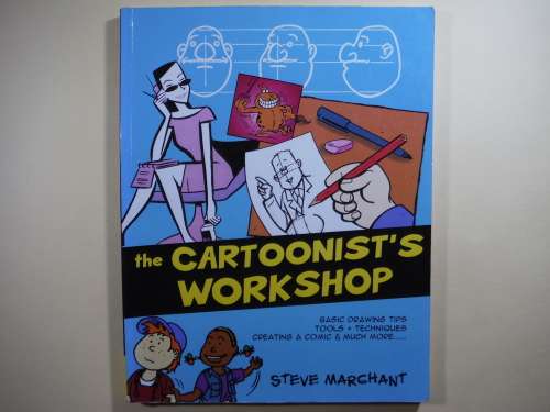 The Cartoonist`s Workshop - Steve Marchant