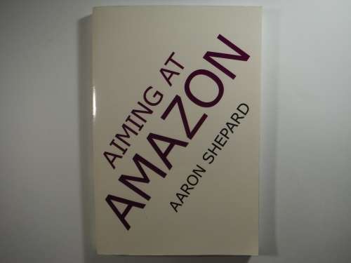 Aiming at Amazon : The New Business of Self Publishing - Aaron Shepard