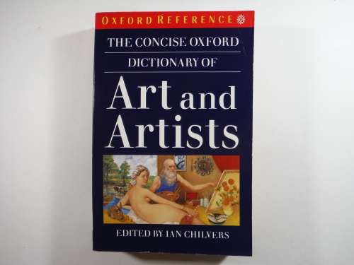 The Concise Oxford Dictionary of Art and Artists - Paperback - Ian Chilvers