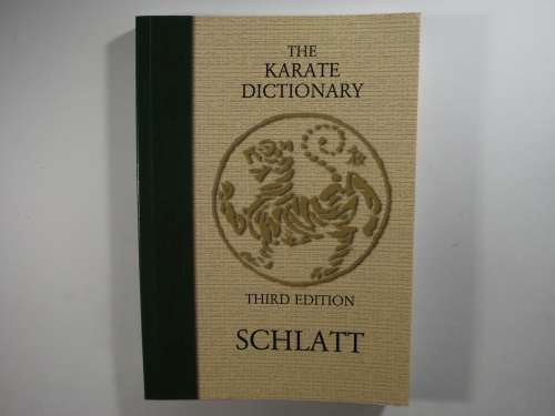 The Karate Dictionary - Schlatt - 3rd Edition