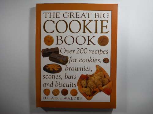 The Great Big Cookie Book - Hilaire Walden