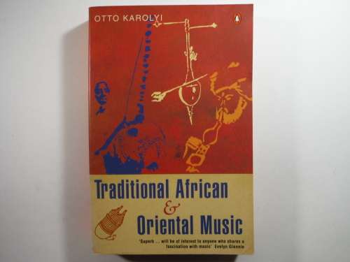Traditional African and Oriental Music - Otto Karolyi