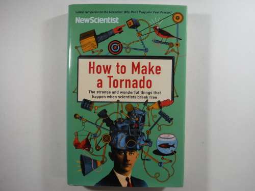 NewScientist : How to Make a Tornado - Hardcover