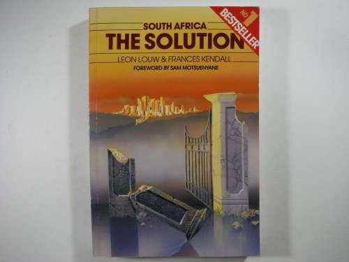 South Africa : The Solution - Paperback - Leon Louw - 1986