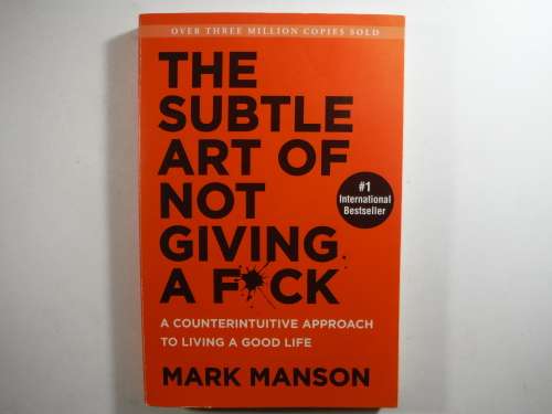 The Subtle Art of Not Giving a Fck - Mark Manson
