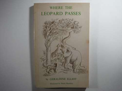 Where the Leopard Passes - Geraldine Elliot - 1981