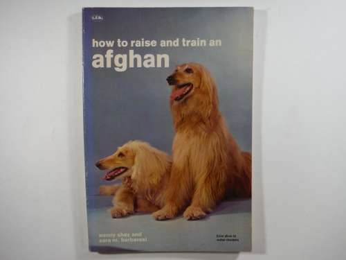 How to Raise and Train an Afghan - Softcover - Sunny Shay - Published 1958