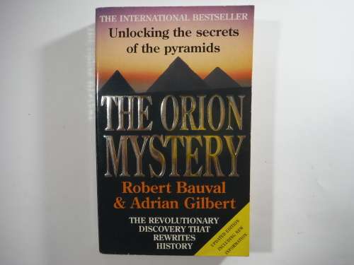 The Orion Mystery : Unlocking the Secrets of the Pyramids - Robert Bauval
