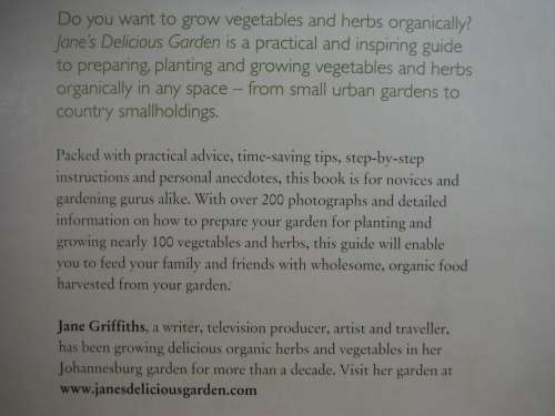 Jane`s Delicious Garden : How to Grow Organic Vegetables and Herbs in South Africa - Jane Griffiths